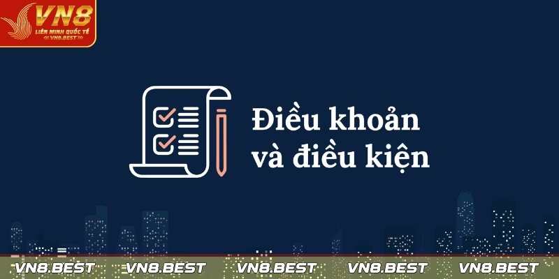 Điều khoản điều kiện - Nội dung quan trọng